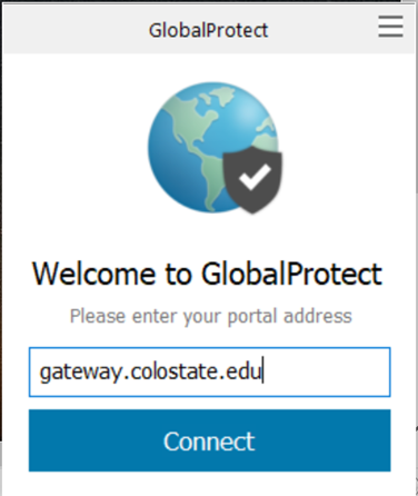 In the GlobalProtect client, enter "gateway.colostate.edu" as the portal address